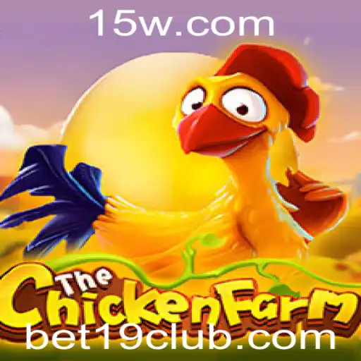 Descubra as Emoções do Jogo ChickenFarm: Bet 19 Revolucionando o Entretenimento