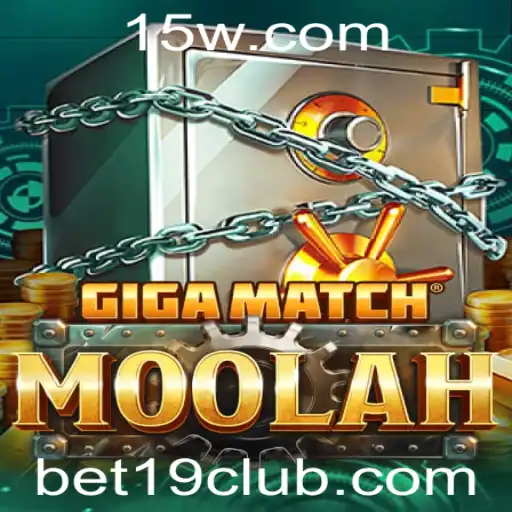 Descubra o Mundo Empolgante de GigaMatchMoolah e a Chave Bet 19