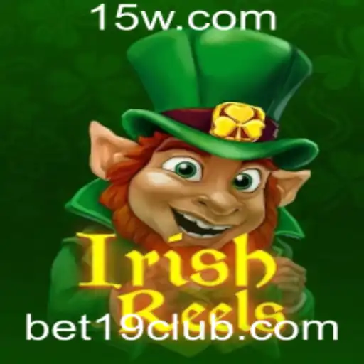 Explorando o Mundo Encantado de IrishReels e a Inovadora Aposta Bet 19