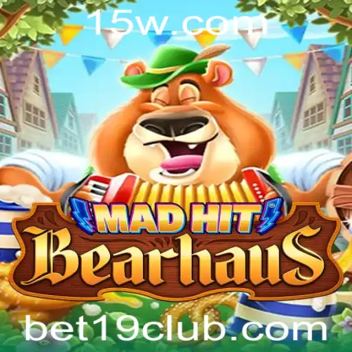 Descubra o Empolgante Mundo de MadHitBearhaus com Bet 19