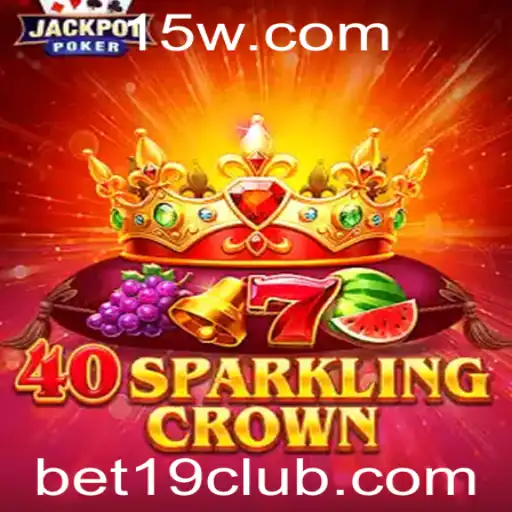 Explorando as Emoções do Jogo 40SparklingCrown com a Palavra-Chave Bet 19